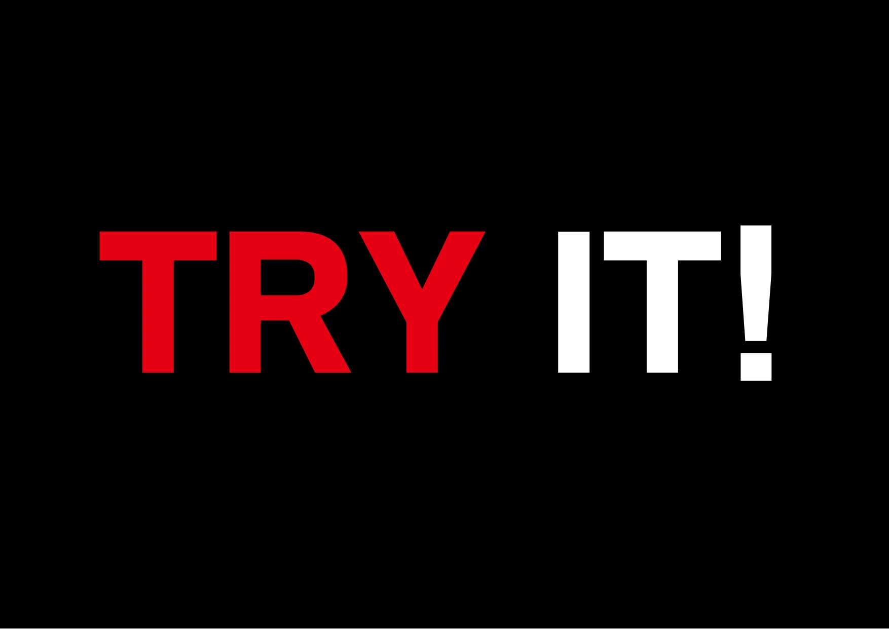 TRY IT